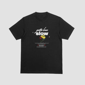 Gotta love slow graphic tee